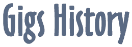 Gigs History